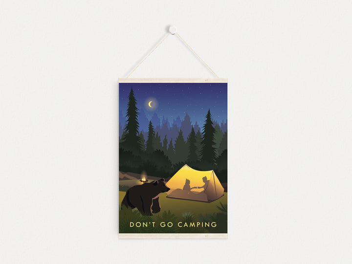 Don't Go Camping Travel Poster