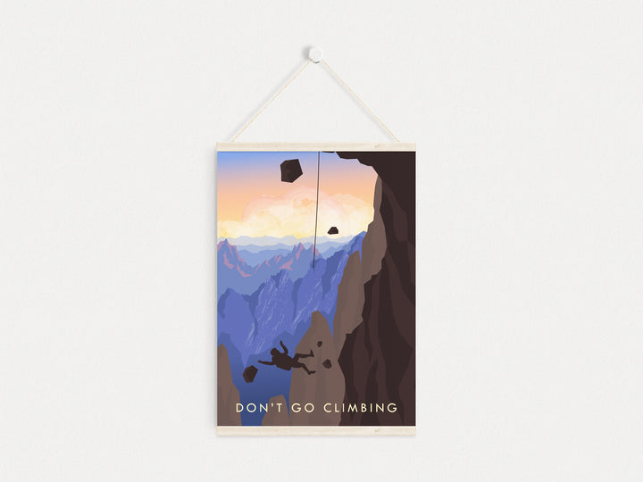 Don't Go Climbing Travel Poster