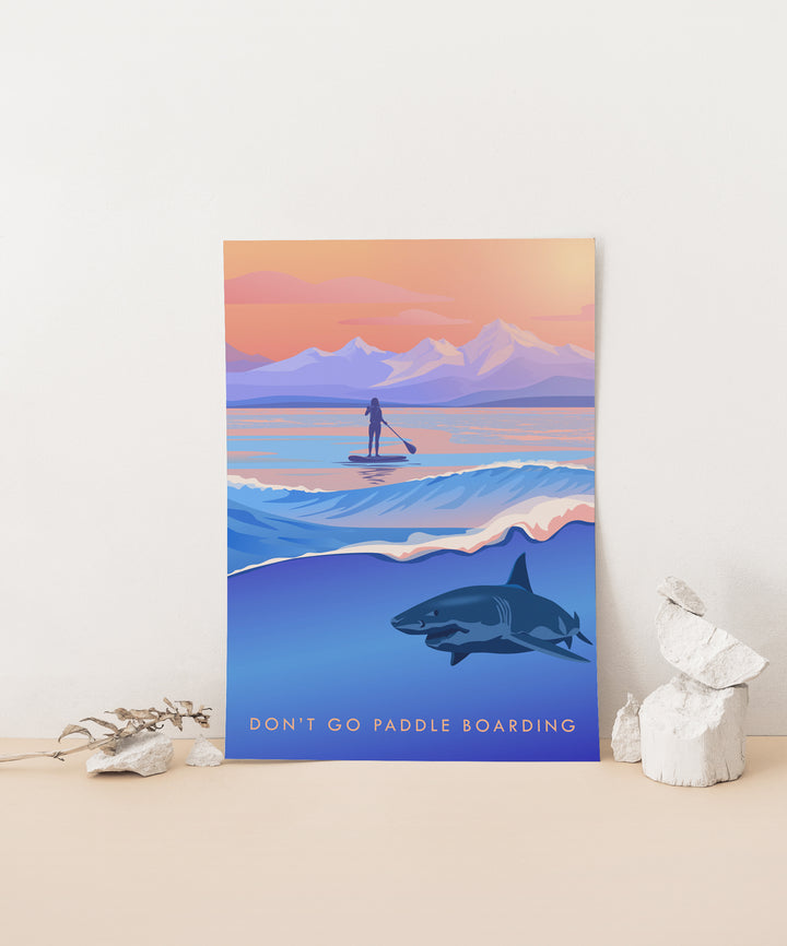 Don't Go Paddleboarding Travel Poster