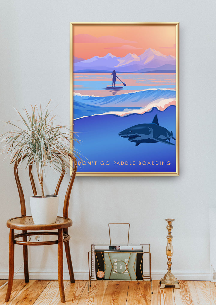 Don't Go Paddleboarding Travel Poster