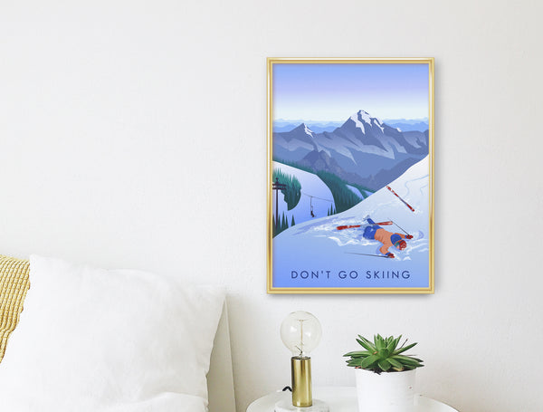Don't Go Skiing Travel Poster