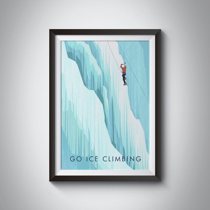 Go Ice Climbing Travel Poster