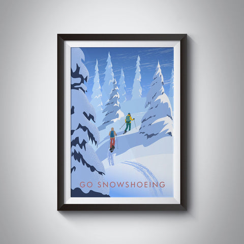 Go Snowshoeing Travel Poster