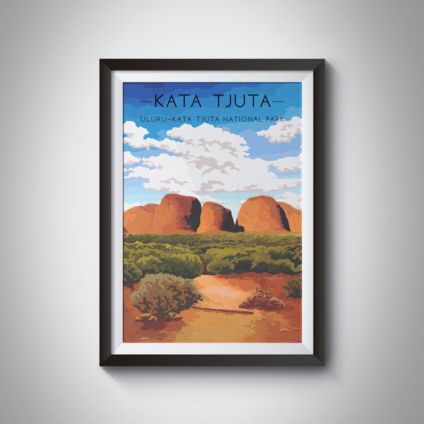 Kata Tjuta - Uluru Kata Tjuta National Park Australia Travel Poster